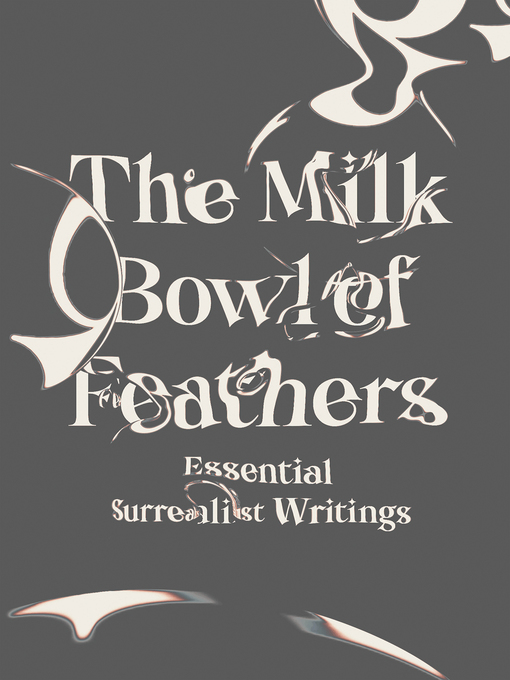 Title details for The Milk Bowl of Feathers by Mary Ann Caws - Available